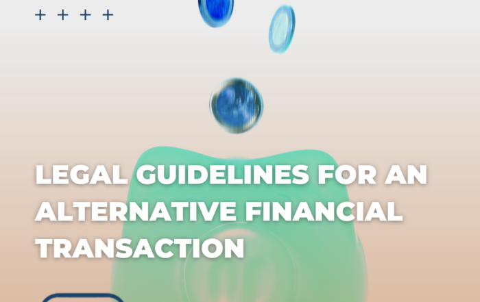 Legal Guidelines For An Alternative Financial Transaction