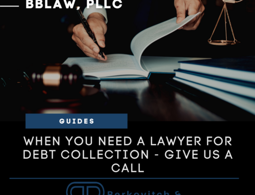 When You Need A Lawyer For Debt Collection – Give Us A Call