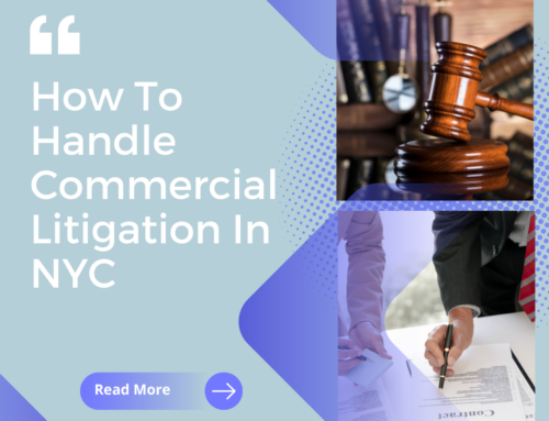 How To Handle Commercial Litigation In NYC