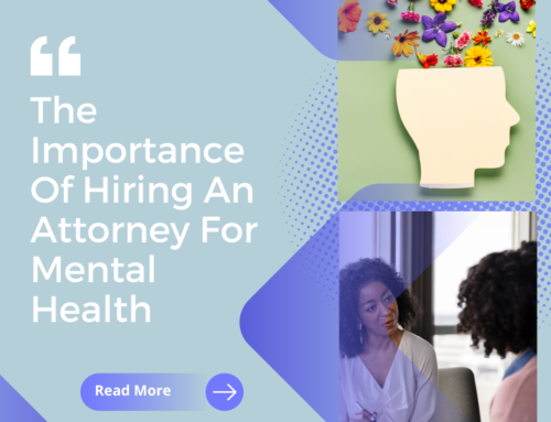 The Importance Of Hiring An Attorney For Mental Health