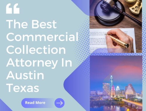 The Best Commercial Collection Attorney In Austin Texas