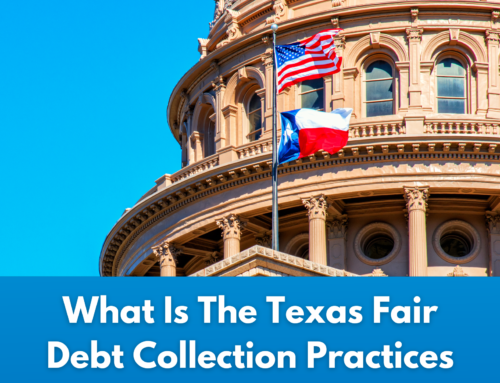 What Is The Texas Fair Debt Collection Practices Act?